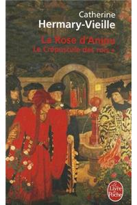 Le Crepuscule Des Rois T01 - La Rose D Anjou