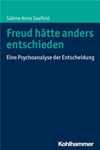 Freud Hatte Anders Entschieden