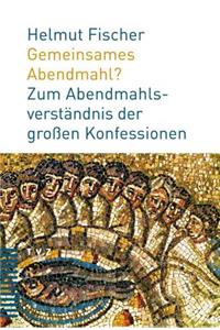 Gemeinsames Abendmahl?