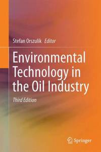 Environmental Technology in the Oil Industry
