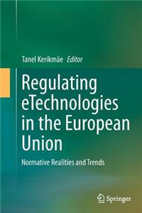 Regulating Etechnologies in the European Union