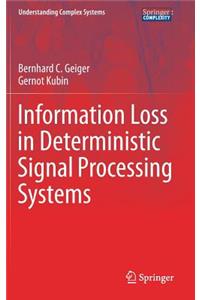 Information Loss in Deterministic Signal Processing Systems