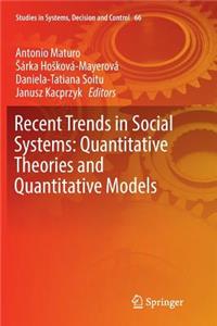 Recent Trends in Social Systems: Quantitative Theories and Quantitative Models