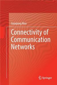 Connectivity of Communication Networks