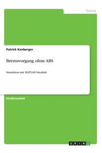 Bremsvorgang ohne ABS