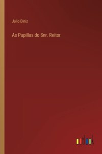As Pupillas do Snr. Reitor