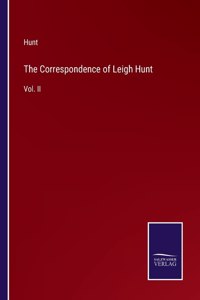 Correspondence of Leigh Hunt