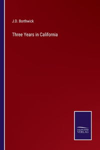 Three Years in California
