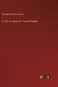 Life of Jesus for Young People