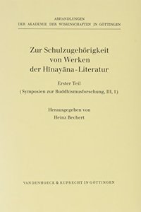 Zur Schulzugehorigkeit Von Werken Der Hinayana-Literatur. Teil 1