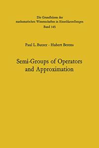 Semi-Groups of Operators and Approximation.