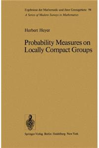 Probability Measures on Locally Compact Groups