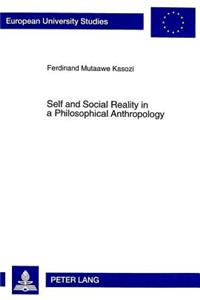 Self and Social Reality in a Philosophical Anthropology