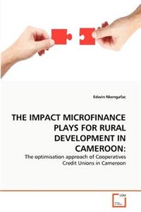 Impact Microfinance Plays for Rural Development in Cameroon