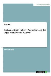 Kulturpolitik in Italien - Auswirkungen der legge Ronchey auf Museen