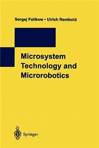 Microsystem Technology and Microrobotics