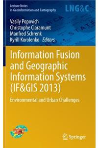 Information Fusion and Geographic Information Systems (If&gis 2013)