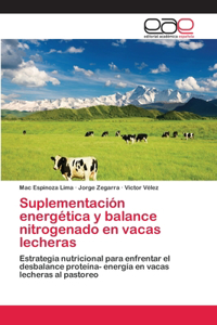 Suplementación energética y balance nitrogenado en vacas lecheras