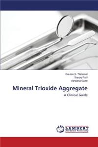 Mineral Trioxide Aggregate