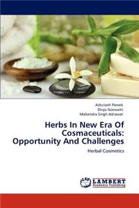 Herbs In New Era Of Cosmaceuticals