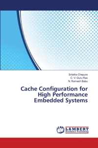Cache Configuration for High Performance Embedded Systems