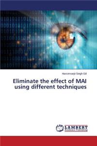 Eliminate the effect of MAI using different techniques