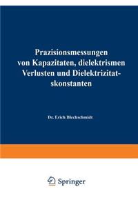 Präzisionsmessungen von Kapazitäten, dielektrischen Verlusten und Dielektrizitätskonstanten