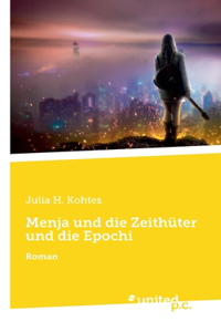 Menja und die Zeithüter und die Epochi