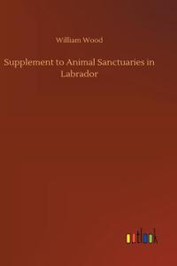 Supplement to Animal Sanctuaries in Labrador