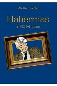 Habermas in 60 Minuten