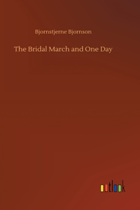 Bridal March and One Day
