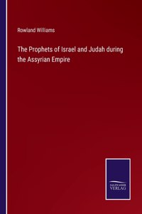 Prophets of Israel and Judah during the Assyrian Empire