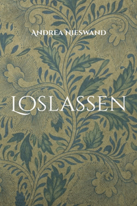 Loslassen