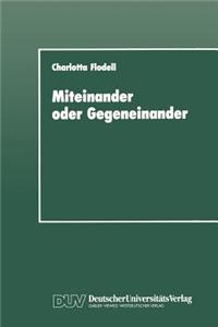 Miteinander Oder Gegeneinander