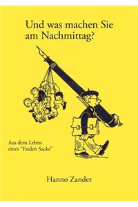 Und Was Machen Sie Am Nachmittag ?