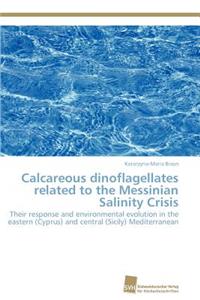 Calcareous dinoflagellates related to the Messinian Salinity Crisis