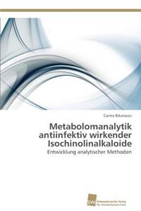 Metabolomanalytik antiinfektiv wirkender Isochinolinalkaloide