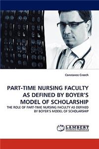 Part-Time Nursing Faculty as Defined by Boyer's Model of Scholarship