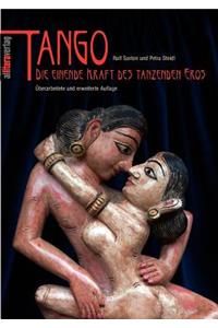 Tango: Die Einende Kraft Des Tanzenden Eros