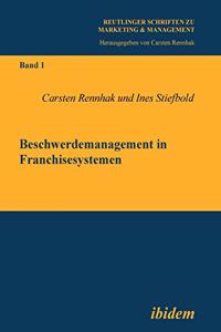 Beschwerdemanagement in Franchisesystemen.