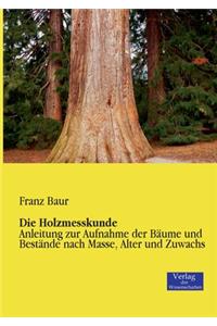 Die Holzmesskunde