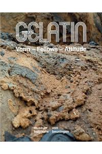 Gelatin: Vorm - Fellows - Attitude