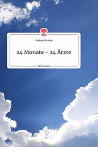 24 Monate - 24 Ärzte. Life is a Story - story.one