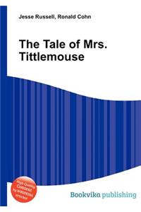 The Tale of Mrs. Tittlemouse