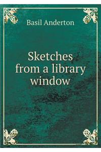 Sketches from a Library Window