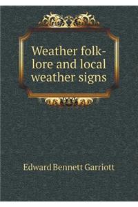 Weather folk-lore and local weather signs