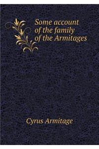 Some Account of the Family of the Armitages