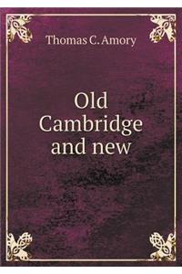 Old Cambridge and new