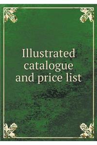 Illustrated Catalogue and Price List