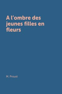 A l'ombre des jeunes filles en fleurs